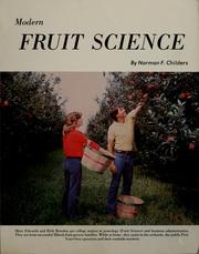 Cover of: Modern Fruit Science by Norman Franklin Childers, Justin R. Morris, G. Steven Sibbett