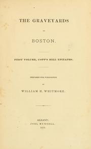 Cover of: The graveyards of Boston: First volume, Copp's Hill epitaphs.