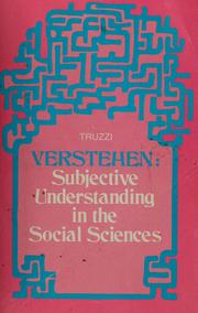 Cover of: Verstehen: subjective understanding in the social sciences.