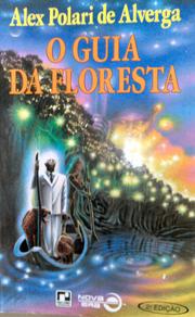 Cover of: O guia da floresta by Alex Polari de Alverga