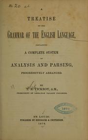 A treatise on the grammar of the English language, containing a complete system of analysis and parsing by Thomas Rhys Vickory