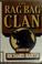 Cover of: The rag bag clan