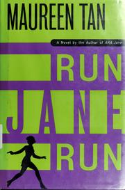 Cover of: Run Jane run by Maureen Tan