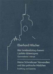 Moi świebodzińscy krewni i polska dziewczyna by Eberhard Hilscher