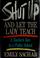 Cover of: Shut up and let the lady teach