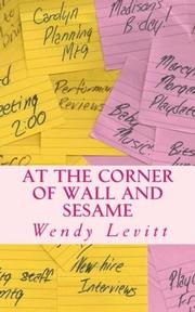 At the Corner of Wall and Sesame by Wendy Levitt