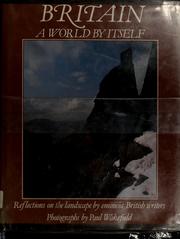 Cover of: Britain, a world by itself: reflections on the landscape by eminent British writers
