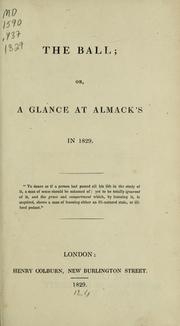 The ball, or, A glance at Almack's in 1829 by G. Yates