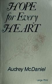 Cover of: Hope for every heart by Audrey McDaniel, Audrey McDaniel