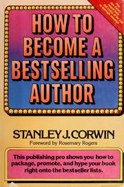 Cover of: How to become a bestselling author by Stanley J. Corwin