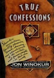 Cover of: True confessions by compiled and edited by Jon Winokur.