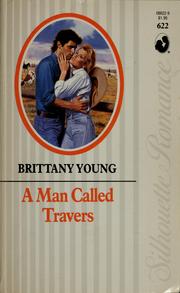 Cover of: A man called Travers by Brittany Young