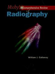 Cover of: Mosby's comprehensive review of radiography