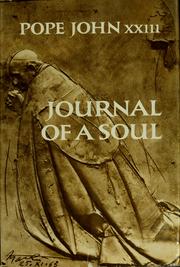 Cover of: Journal of a soul by John XXIII Pope, John XXIII Pope