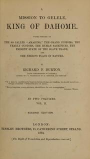 Cover of: A mission to Gelele, king of Dahome by Richard Francis Burton