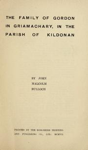 Cover of: The family of Gordon in Griamachary, in the parish of Kildonan by John Malcolm Bulloch