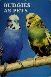 Cover of: Budgies (parrakeets) as pets: a guide to the selection and breeding of parrakeets