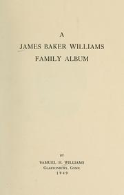 Cover of: A James Baker Williams family album by Samuel H. Williams
