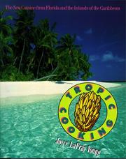 Cover of: Tropic Cooking: The New Cuisine from Florida and the Islands of the Caribbean