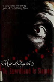Cover of: My swordhand is singing by Marcus Sedgwick