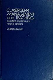 Cover of: Classroom management and teaching: persistent problems and rational solutions