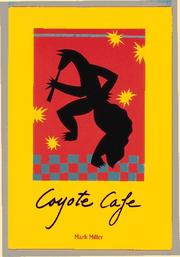 Cover of: Coyote Cafe: foods from the great southwest : recipes from Coyote Cafe, Santa Fe, New Mexico