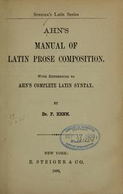 Cover of: Ahn's manual of Latin prose composition by Franz Ahn