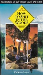 Cover of: How to shit in the woods by Kathleen Meyer