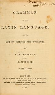 Cover of: A grammar of the Latin language by Ethan Allen Andrews