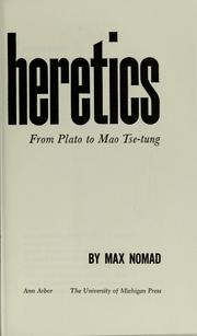 Cover of: Political heretics, from Plato to Mao Tse-tung by Max Nomad