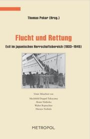 Cover of: Flucht und Rettung: Exil im japanischen Herrschaftsbereich (1933–1945)