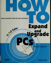 Cover of: How to expand and upgrade PCs by Preston Gralla