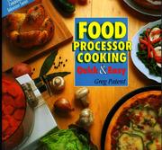 Cover of: Food processor cooking: quick and easy