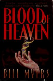 Cover of: Blood of heaven by Bill Myers