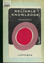 Cover of: Reliable knowledge by Harold Atkins Larrabee