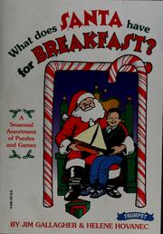 Cover of: What does Santa have for breakfast? by Jim Gallagher