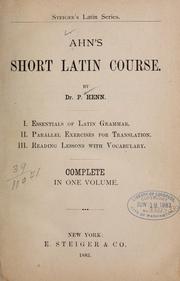 Cover of: Ahn's short Latin course by Franz Ahn