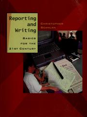 Cover of: Reporting and writing: basics for the 21st century