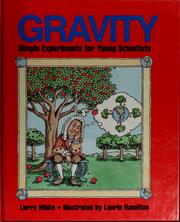 Cover of: Gravity: simple experiments for young scientists