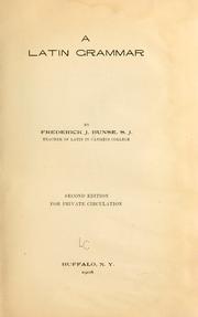 Cover of: A Latin grammar | Frederick Joseph Bunse