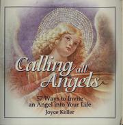 Cover of: Calling all angels!: 57 ways to invite an angel into your life