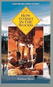 Cover of: How to shit in the woods: an environmentally sound approach to a lost art