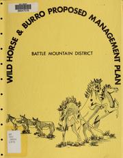 Cover of: Wild horse and burro proposed management plan by United States. Bureau of Land Management. Battle Mountain District