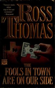Cover of: The fools in town are on our side by Ross Thomas