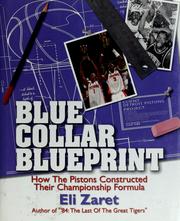 Cover of: Blue collar blueprint: how the Pistons constructed their championship formula