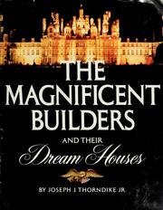 Cover of: The magnificent builders and their dream houses