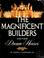 Cover of: The magnificent builders and their dream houses