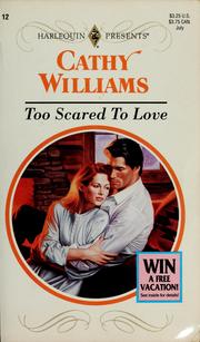 Cover of: Too Scared to Love (Harlequin Presents, 12)