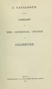 Cover of: A catalogue of the Library of the Cathedral Church of Salisbury by Salisbury, England. Cathedral library