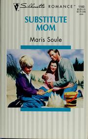 Cover of: Substitute mom by Maris Soule